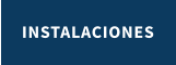 INSTALACIONES